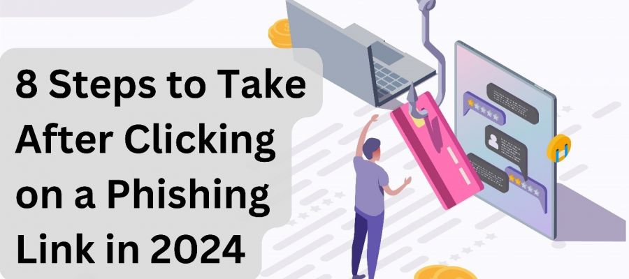 8 Immediate Steps to Take After You Click on a Phishing Link
